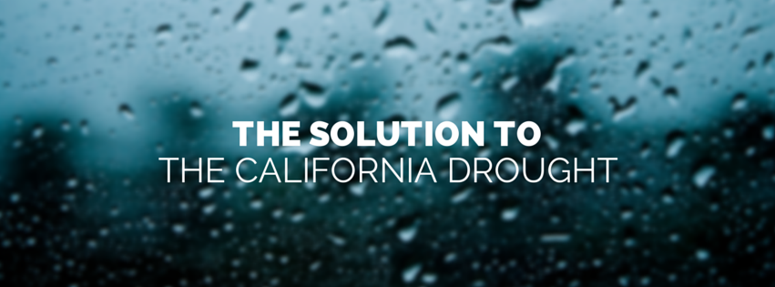 The Solution to The California Drought